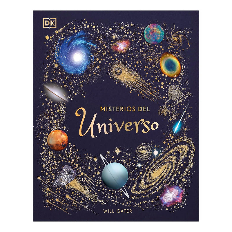Libro Misterios Del Universo Will Gater Dorling Kindersley®