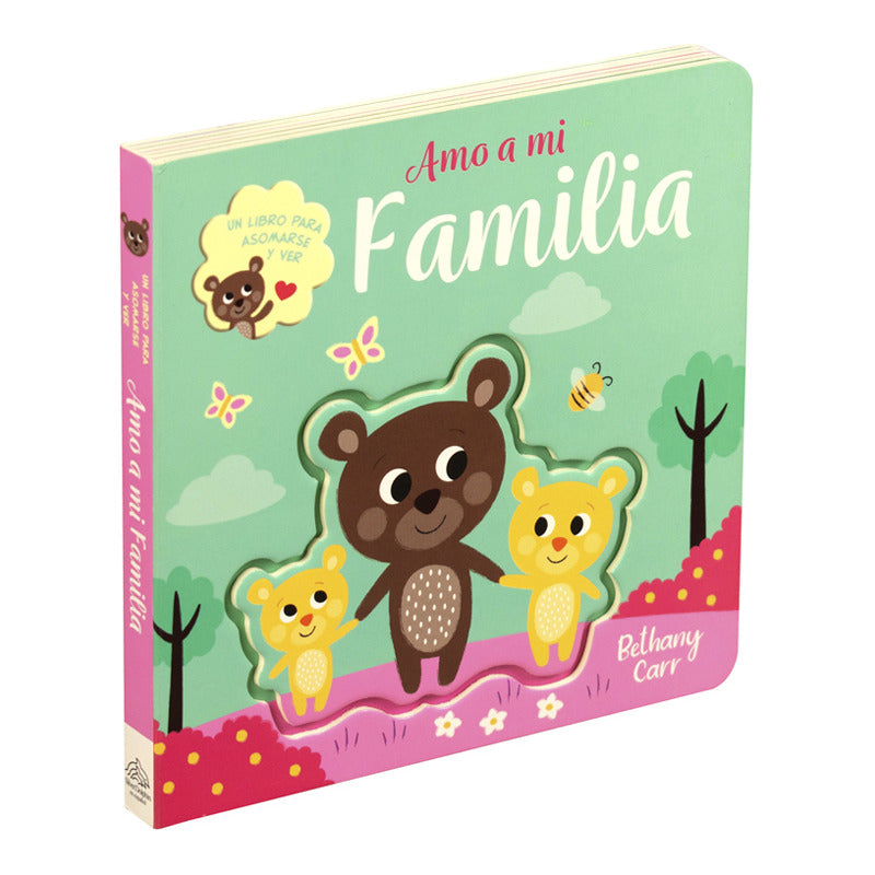 Cuento Infantil: Para Asomarse Y Ver: Amo A Mi Familia / Tapa Dura / Editorial: Silver Dolphin