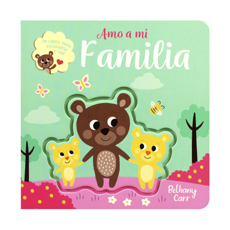 Cuento Infantil: Para Asomarse Y Ver: Amo A Mi Familia / Tapa Dura / Editorial: Silver Dolphin