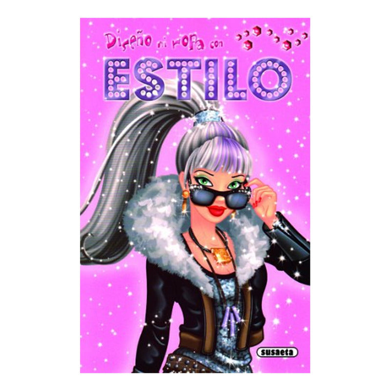 Juego Libro Diseño Mi Ropa Con Estilo Marca Susaeta®